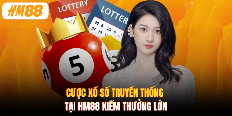 Cược xổ số truyền thống tại HM88 kiếm thưởng lớn