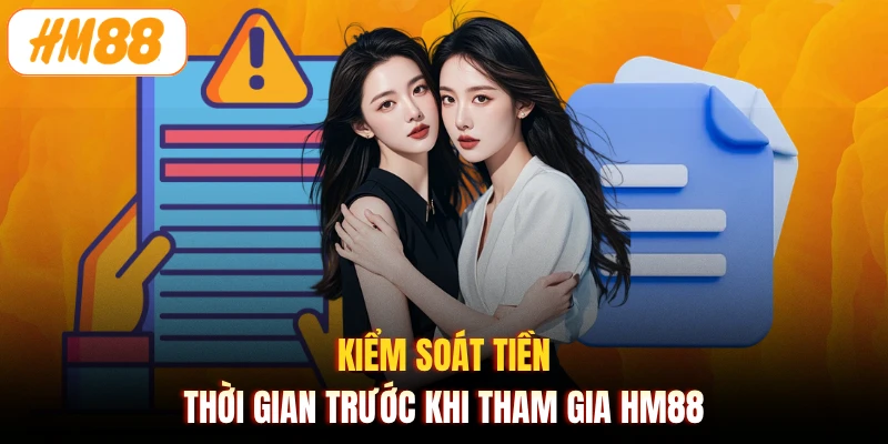 Kiểm soát tiền, thời gian trước khi tham gia HM88