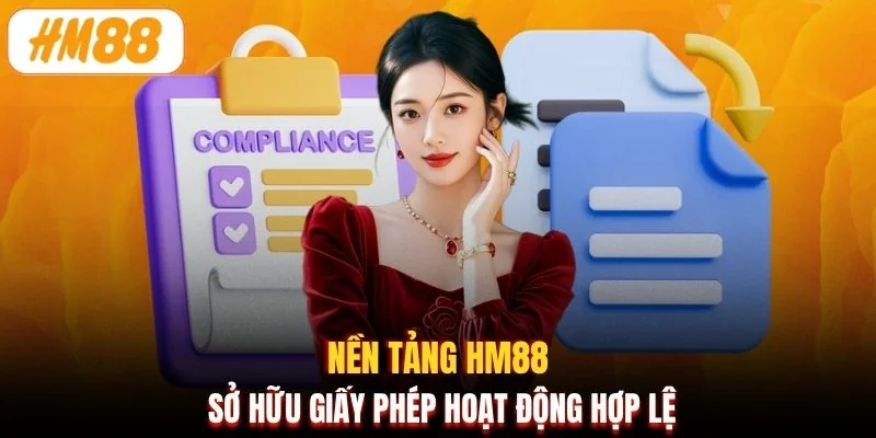 Nền tảng HM88 sở hữu giấy phép hoạt động hợp lệ