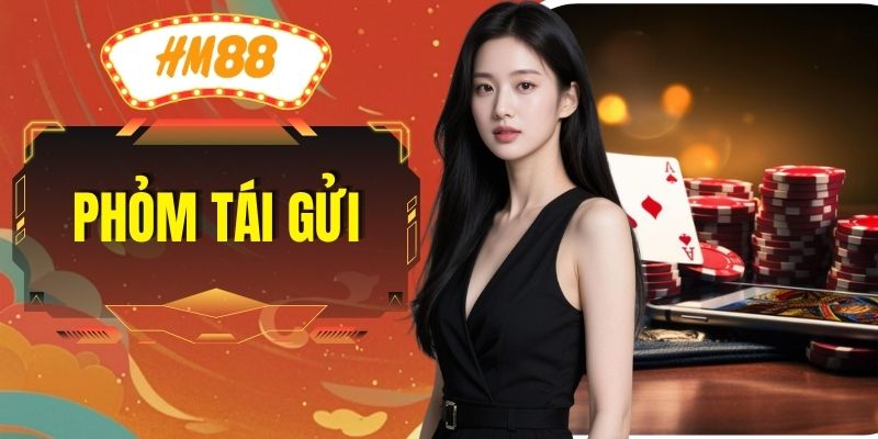 Phỏm Tái Gửi