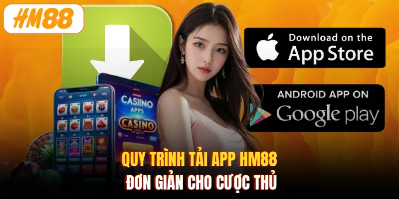Quy trình tải app HM88 đơn giản cho cược thủ
