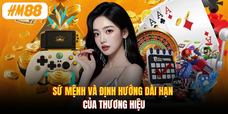 Sứ mệnh và định hướng dài hạn của thương hiệu
