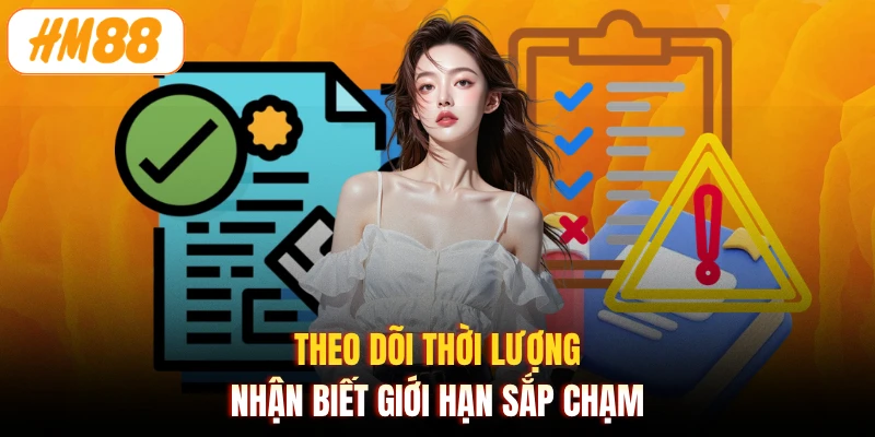 Theo dõi thời lượng, nhận biết giới hạn sắp chạm